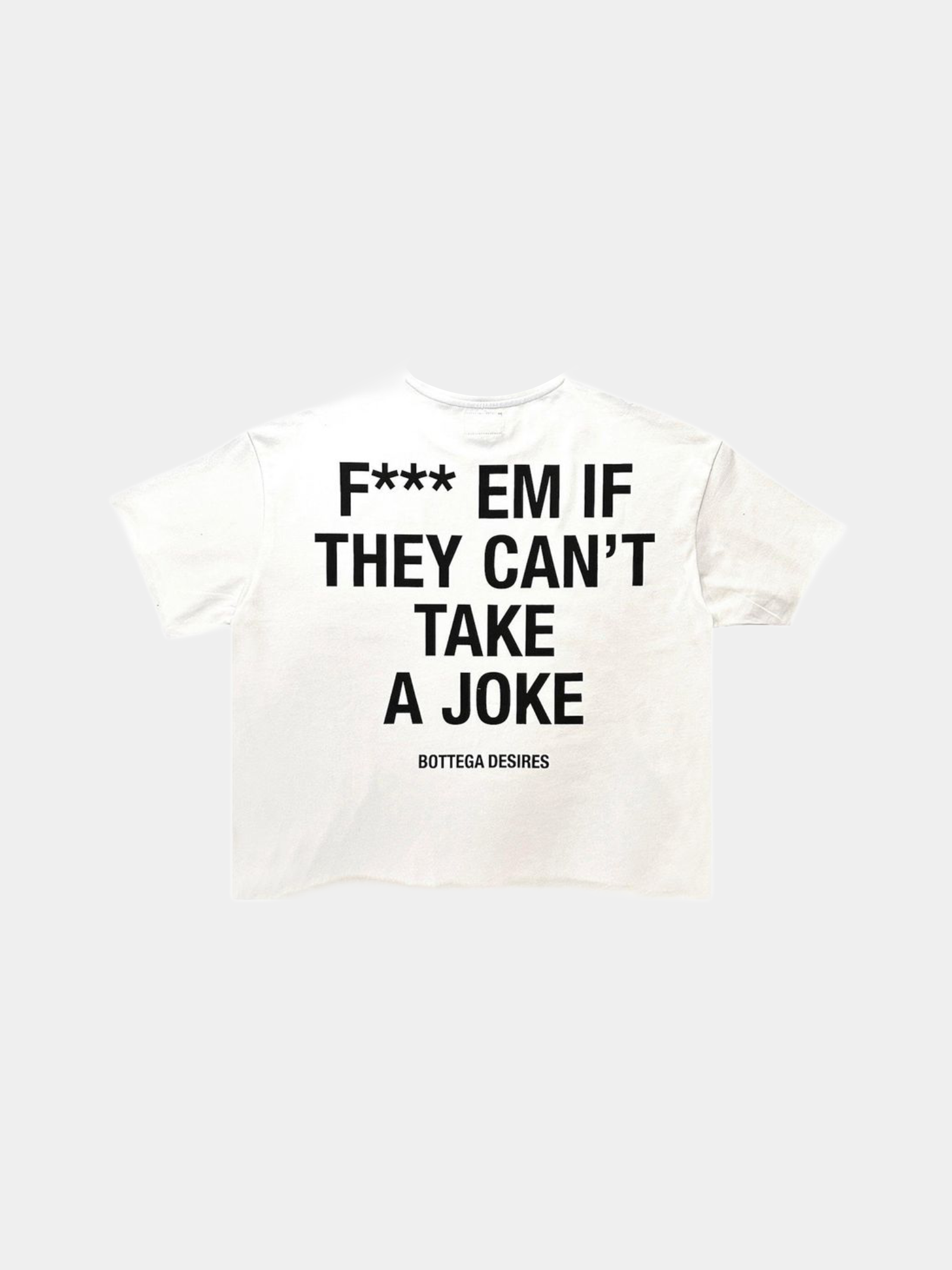 Bottega Desires Fuck Em T-Shirt 'White'