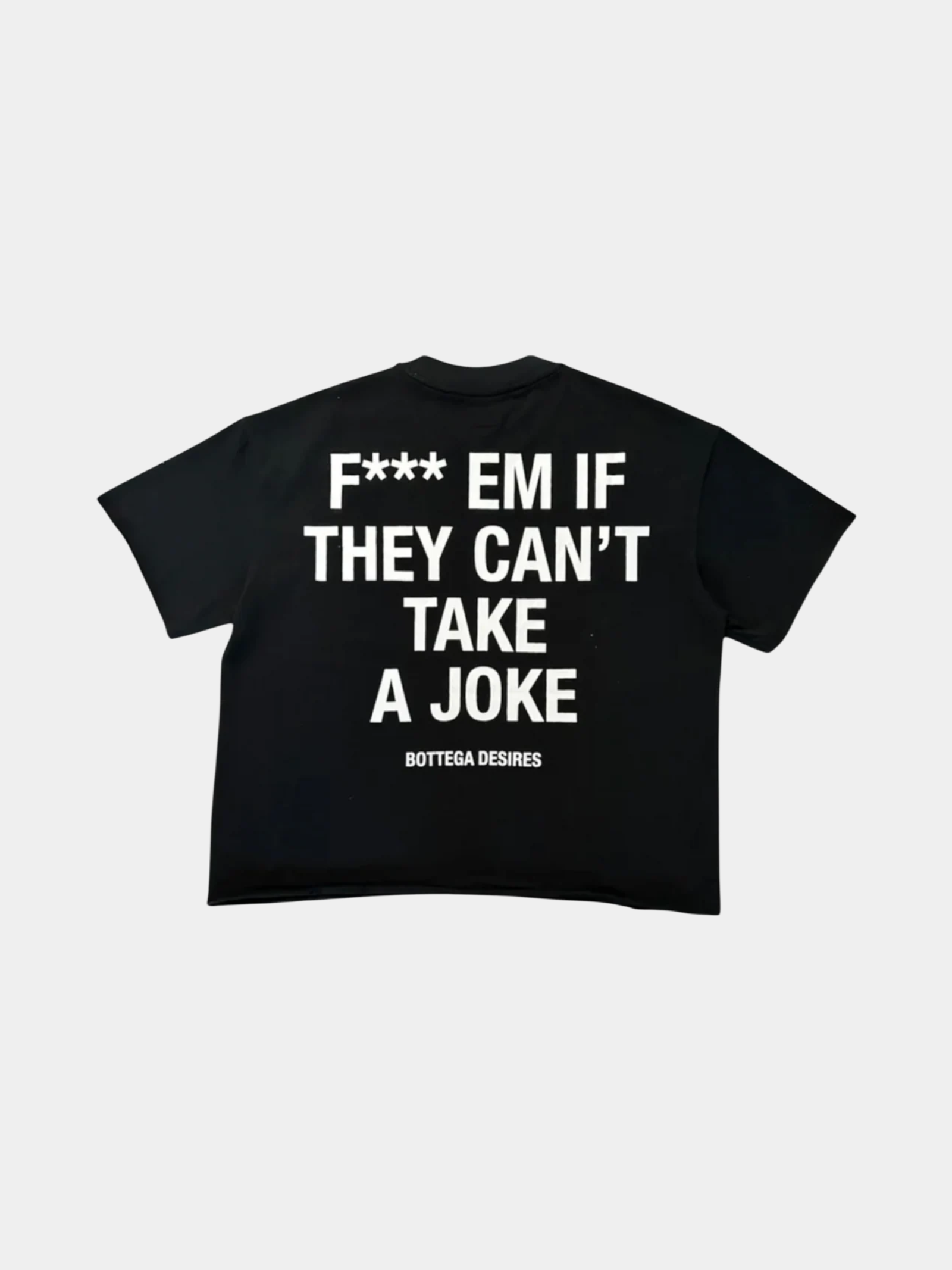 Bottega Desires Fuck Em T-Shirt 'Black'
